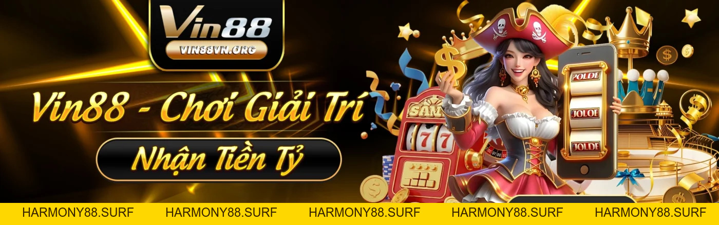 VIN88 | Link Vào Trang Chủ VIN88.COM | Tặng 88$ Đăng Ký - HARMONY88.SURF