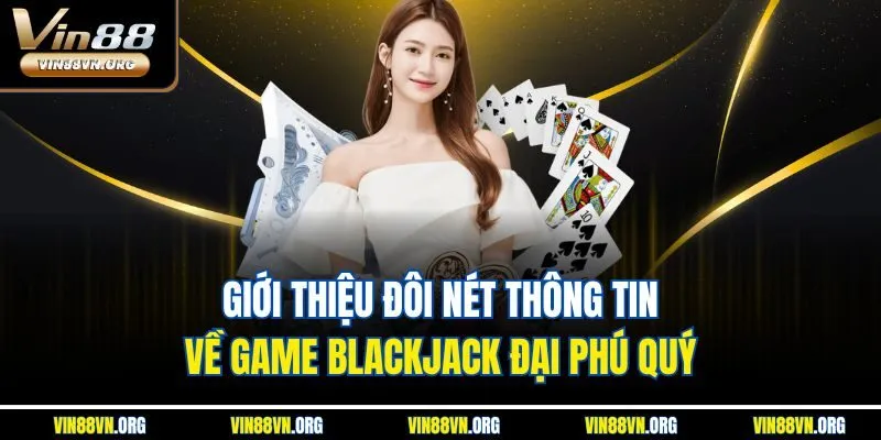 Xì Dách Đại Phú Quý - Siêu Phẩm Game Bài Đỉnh Nhất VIN88 - HARMONY88.SURF