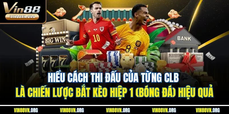 Kèo Hiệp 1 (Bóng Đá) - Hướng Dẫn Bắt Kèo Chính Xác Nhất - HARMONY88.SURF