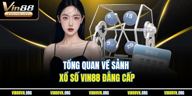 Xổ Số VIN88 – Minh bạch, nhanh chóng, uy tín tuyệt đối - HARMONY88.SURF